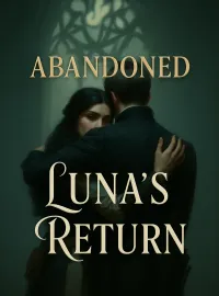 Abandoned Luna's Return Novel Cover