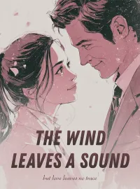 The wind leaves a sound, but love leaves no trace. Novel Cover
