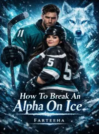How To Break An Alpha On Ice: His Curved XL Mate Novel Cover