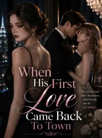 When His First Love Came Back To Town Novel Cover