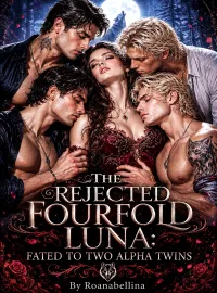 The Rejected Fourfold Luna, Fated to Two Alpha Twins Novel Cover