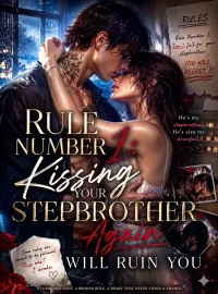 Rule Number One: Kissing Your Stepbrother Again Will Ruin You Novel Cover