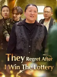 They Regret After I Win The Lottery