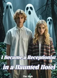 I Became a Receptionist in a Haunted Hotel
