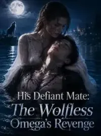 His Defiant Mate: The Wolfless Omega's Revenge Novel Cover