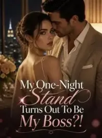 My One-Night Stand Turns Out To Be My Boss?! Novel Cover