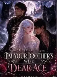I'm Your Brother's Wife Dear Ace  Novel Cover