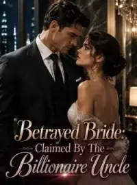 Betrayed Bride: Claimed By The Billionaire Uncle