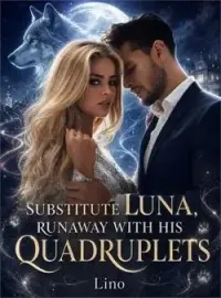 Substitute Luna, Runaway With His Quadruplets Novel Cover