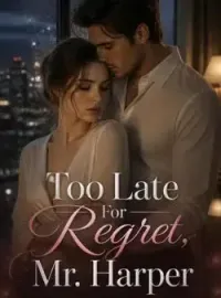 Too Late For Regret, Mr. Harper Novel Cover