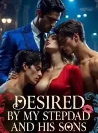 Desired by My Stepdad and His Sons  Novel Cover