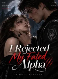 I Rejected My Fated Alpha Novel Cover