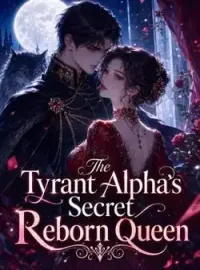 The Tyrant Alpha's Secret Reborn Queen Novel Cover