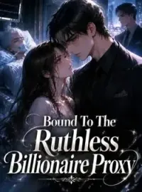 Bound To The Ruthless Billionaire Proxy Novel Cover