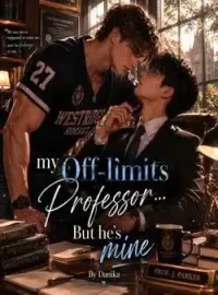 My Off-limits Professor... But He's Mine  Novel Cover