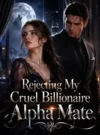 Rejecting My Cruel Billionaire Alpha Mate Novel Cover