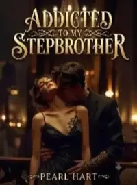 Addicted to my stepbrother  Novel Cover