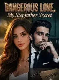 DANGEROUS LOVE, MY STEPFATHER SECRET Novel Cover
