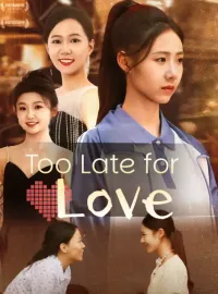 Too Late for Love