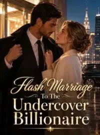 Flash Marriage To The Undercover Billionaire Novel Cover