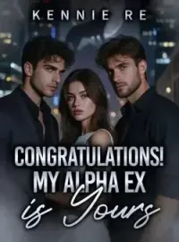 Congratulation! My Alpha Ex Is Yours Novel Cover