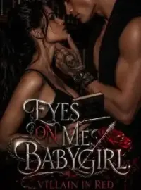 Eyes On Me, Babygirl