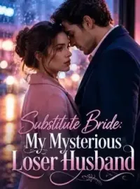 Substitute Bride: My Mysterious Loser Husband Novel Cover