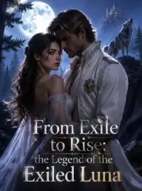 From Exile to Rise: the Legend of the Exiled Luna Novel Cover