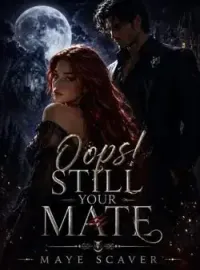 Oops! Still Your Mate  Novel Cover