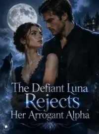 The Defiant Luna Rejects Her Arrogant Alpha Novel Cover