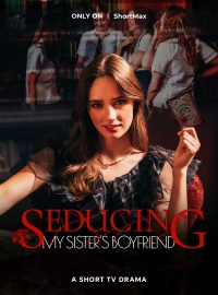 Seducing My Sister's Boyfriend