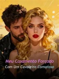 Capa do Romance Meu Casamento Forçado Com Um Cavaleiro Comatoso