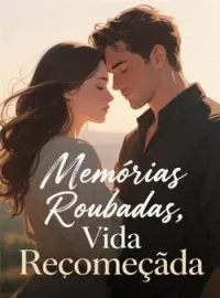 Memórias Roubadas, Vida Recomeçada