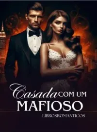 Capa do Romance Casada com um Mafioso