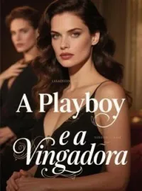 Capa do Romance A Playboy e a Vingadora