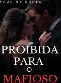 Capa do Romance PROIBIDA PARA O MAFIOSO