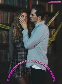 Capa do Romance O problemático e a Universitária virgem