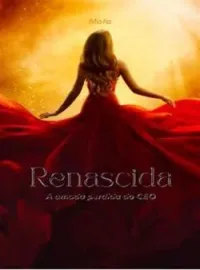 Capa do Romance Renascida a amada perdida do CEO
