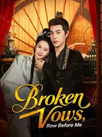 Broken Vows, Bow Before Me