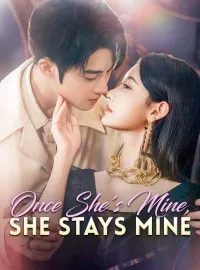 Once She's Mine, She Stays Mine