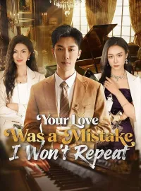 Your Love Was a Mistake I Won't Repeat