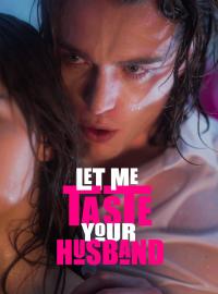 Let Me Taste Your Husband