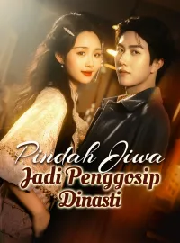 Pindah Jiwa Jadi Penggosip Dinasti