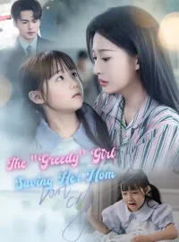 The "Greedy" Girl Saving Her Mom