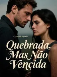 Capa do Romance Quebrada, Mas Não Vencida