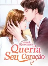 Capa do Romance Tentação Hipnotizante: Queria Seu Coração