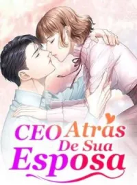Capa do Romance CEO Atrás De Sua Esposa