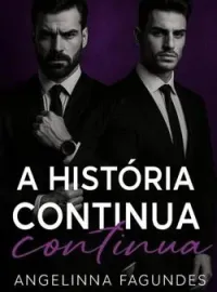 Capa do Romance A HISTÓRIA CONTINUA SÁVIO E ADAMO -SPIN-OFF DE NOIVA POR ACASO 