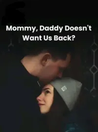Mommy, Daddy Doesn't Want Us Back? Novel Cover