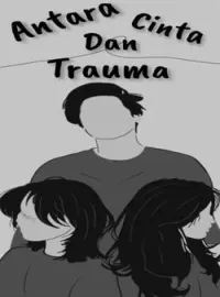Sampul Novel Antara Cinta Dan Trauma